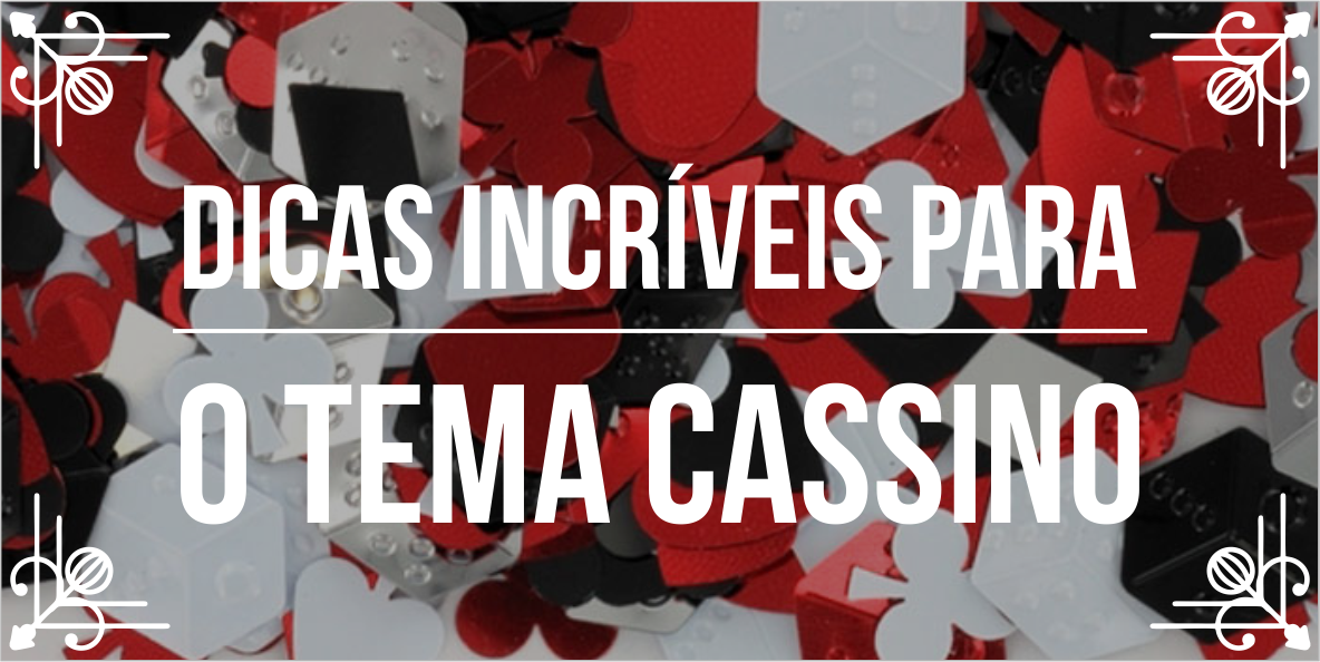 Temas de festa – Cassino