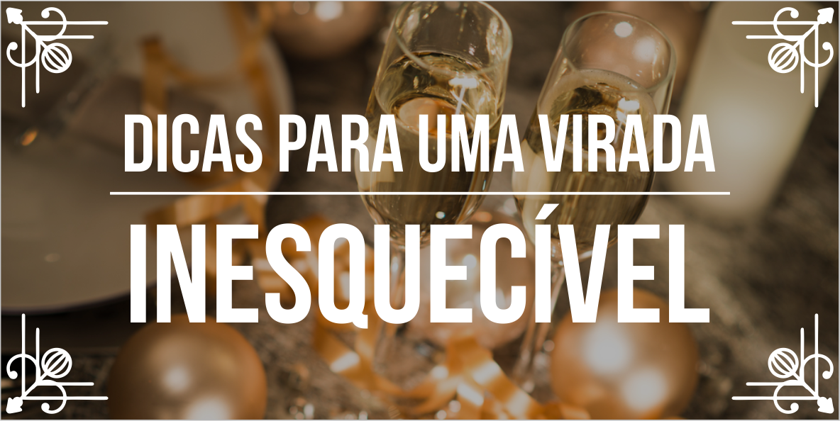 Dicas para um Réveillon inesquecível