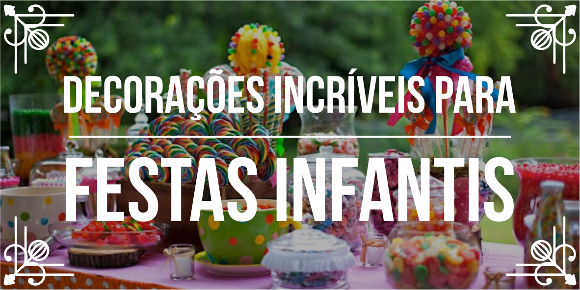 Dicas para mesas de festas infantis