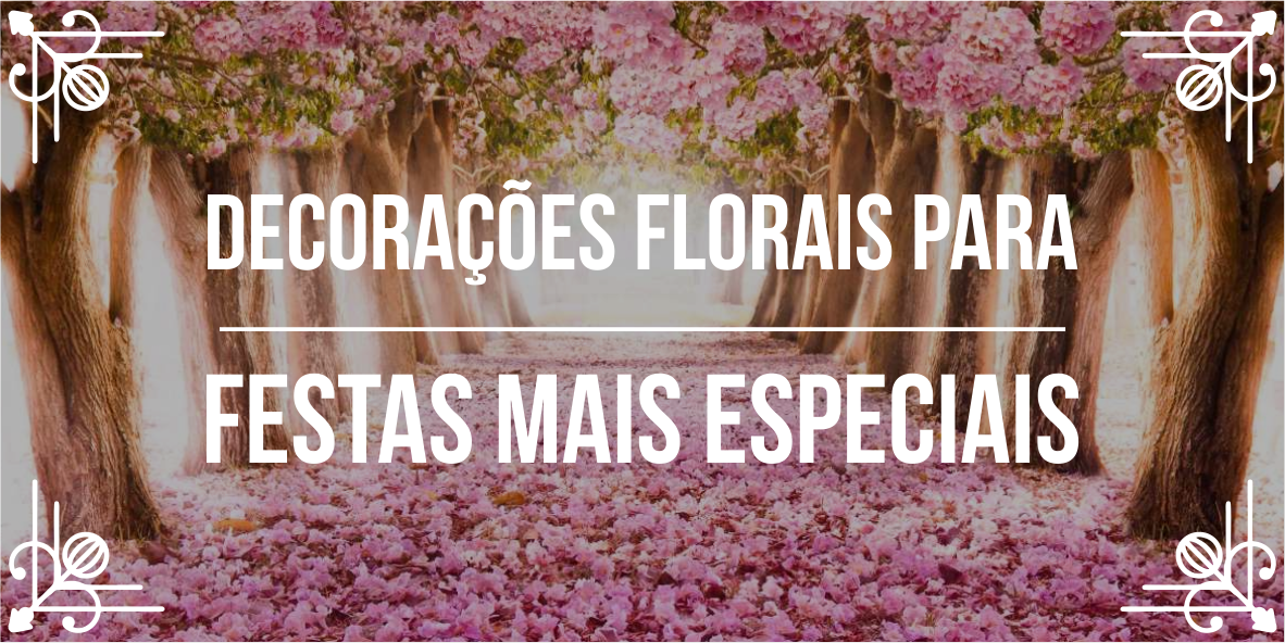 Dicas para decoração de festas com flores