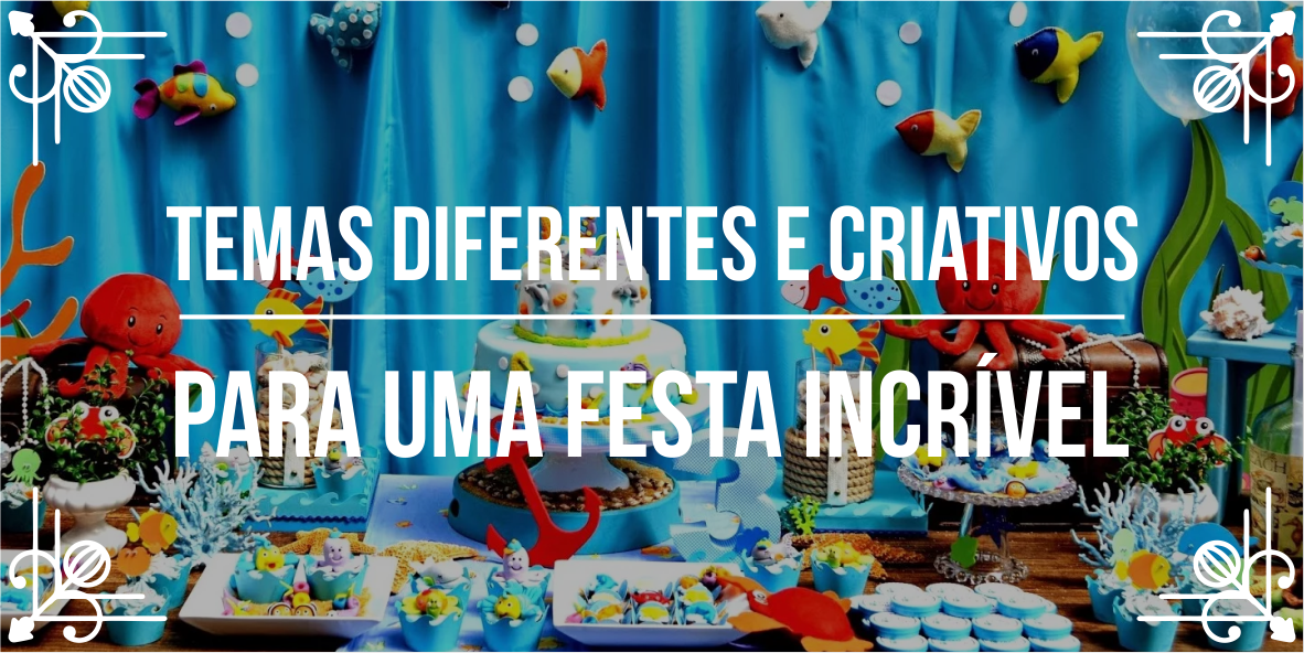 Ideias criativas para festas