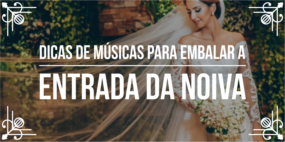 Lista de músicas para casamento – Parte 3