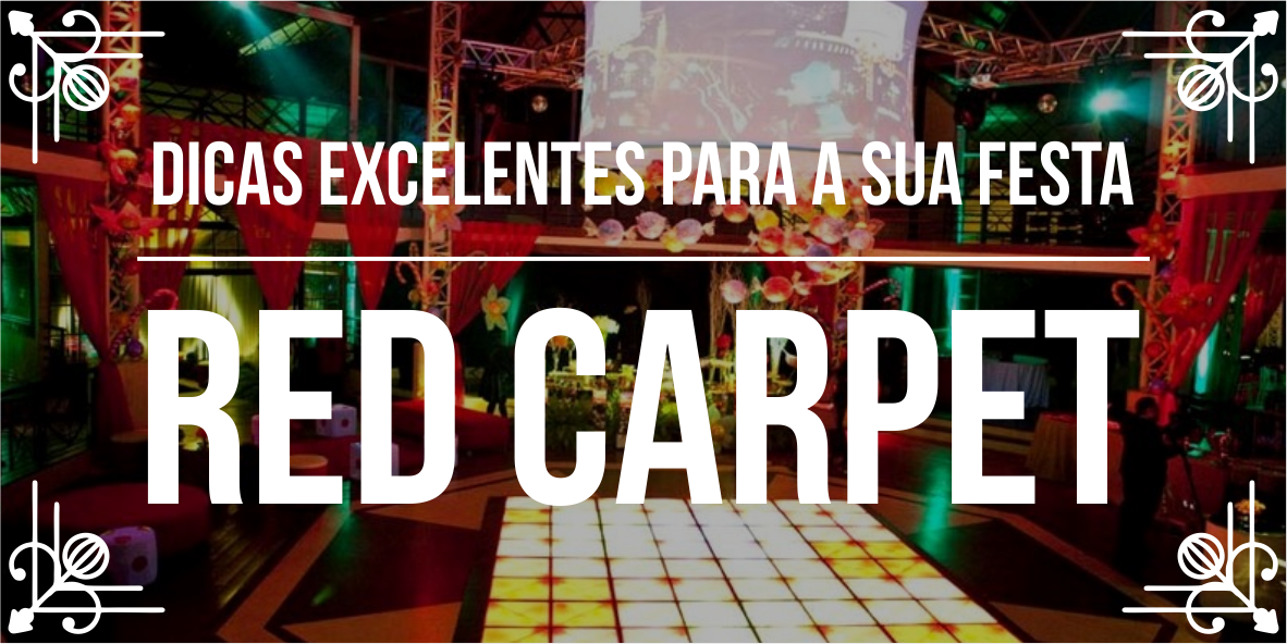 Temas de eventos incríveis: Festa Red Carpet