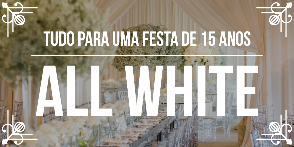 Temas de eventos incríveis: festa 15 anos all white