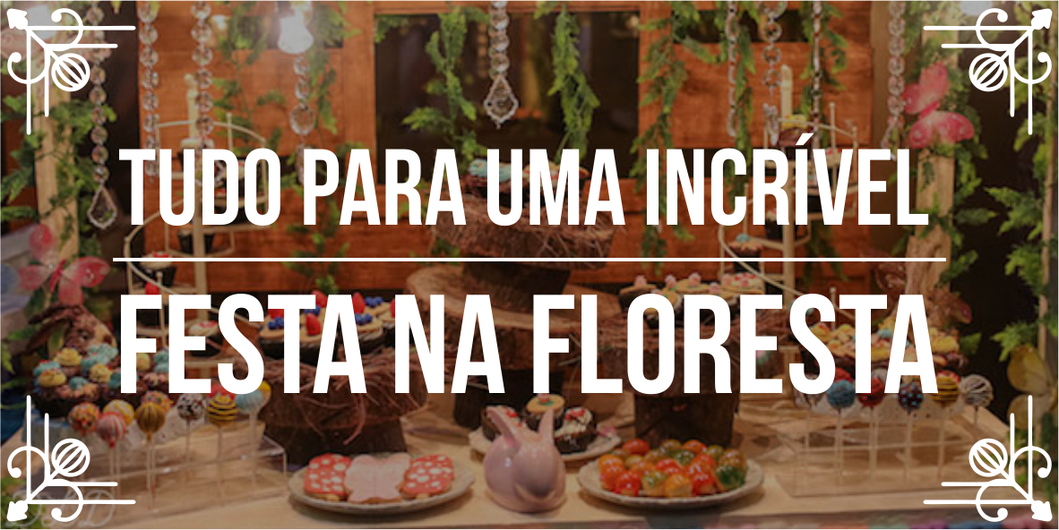 Temas de eventos incríveis: festa Floresta