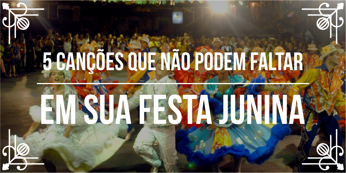 Playlist para festa junina de sucesso