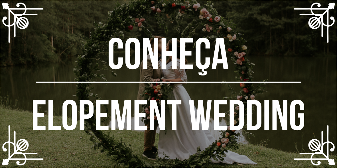 Conheça Elopment Wedding