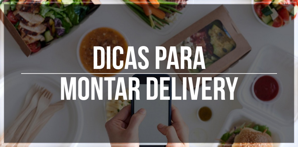 Dicas para montar delivery