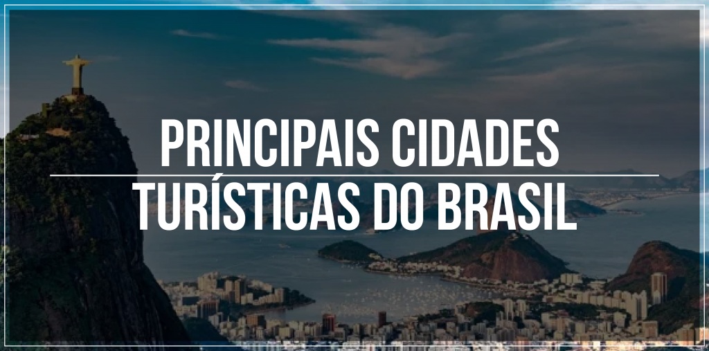 Principais cidades turísticas do Brasil