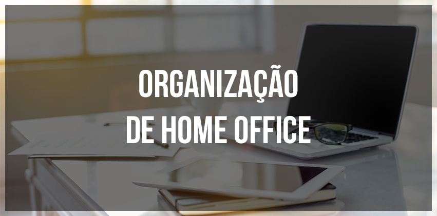 Guia de organização no Home Office