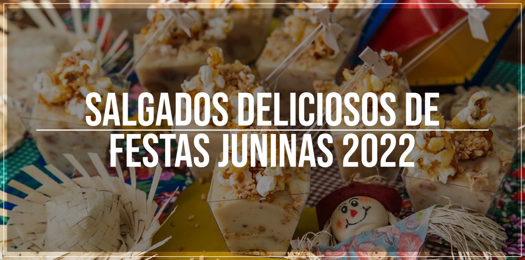 Salgados de festas juninas 2022 deliciosos 