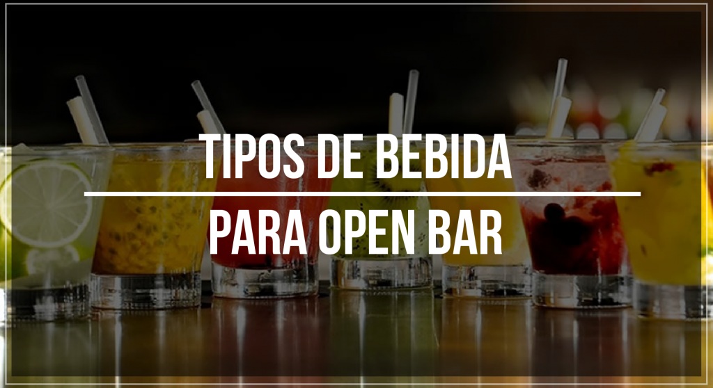 Tipos de bebida para open bar